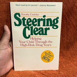Steering Clear ( Helping your child through High-risk Drug Years )
